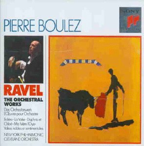 Ravel , Maurice - The Orchestral Works (Pierre Boulez)