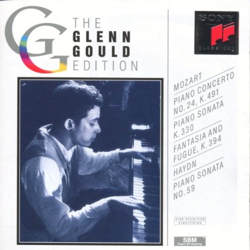 Gould , Glenn - Mozart: Piano Concerto No. 24, K. 491; Piano Sonata, K. 330; Fantasia And Fugue, K. 394 / Haydn: Piano Sonata No. 49 (The Glenn Gould Edition)