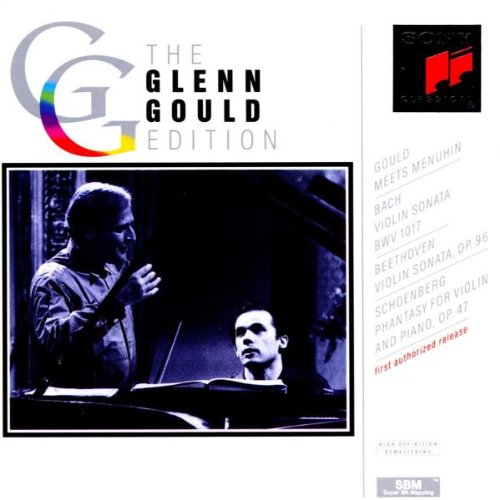  - The Glenn Gould Edition: Gould Meets Menuhin