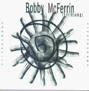 Bobby Mcferrin - Circlesongs