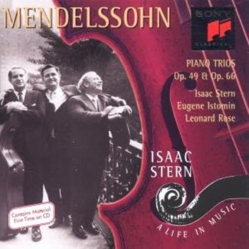 Mendelssohn , Felix   - Piano Trios Op. 49 & Op. 66 (Stern, Istomin, Rose)