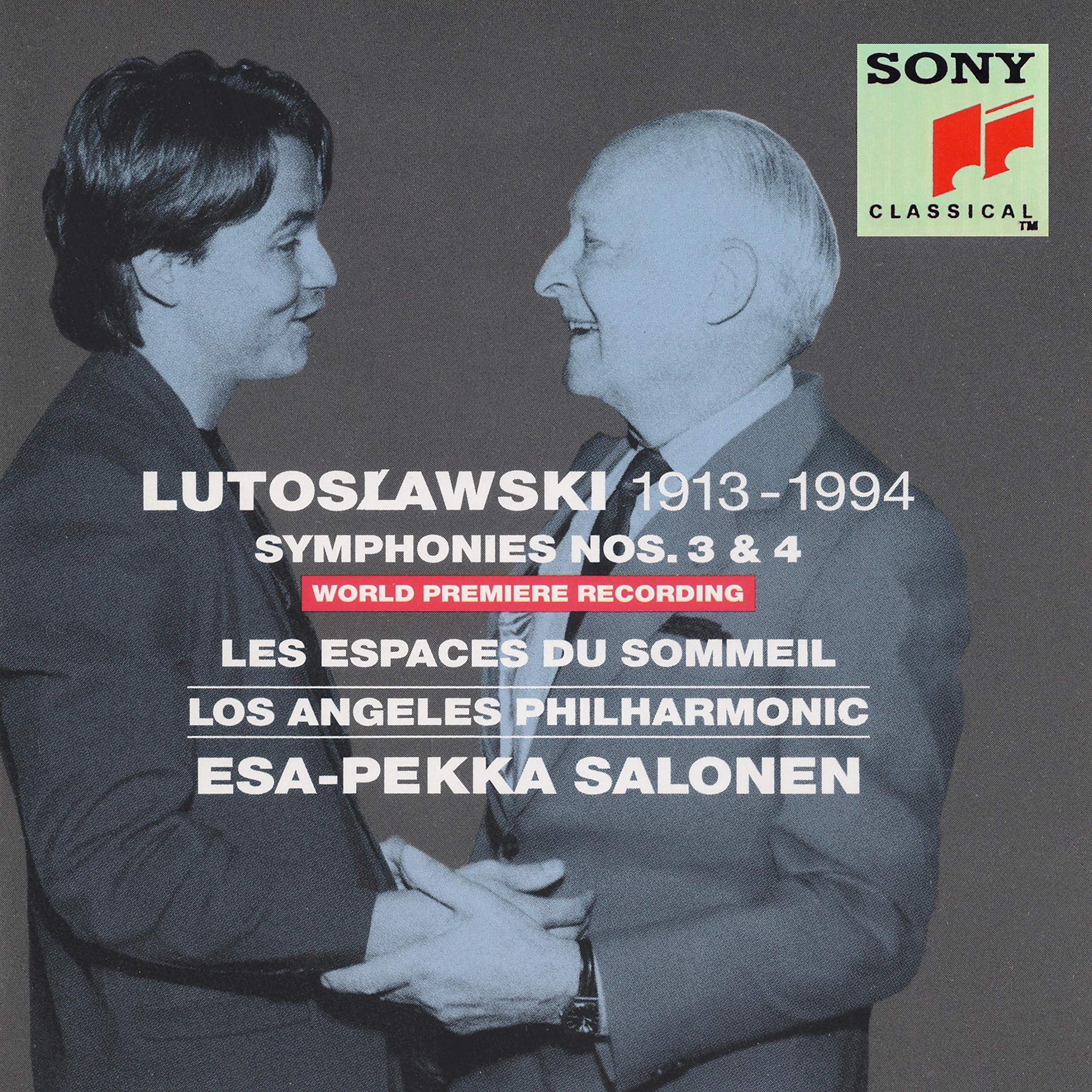 Lutoslawski , Witold - Symphonies Nos. 3 & 4 / Les Espaces Du Sommeil (Salonen, LAP)