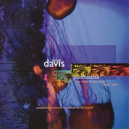 Davis , Miles - Panthalassa - The Music of Miles Davis 1969 - 1974