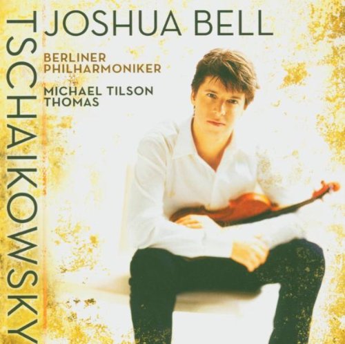 Joshua Bell - Tschaikowsky: Violinkonzert op. 35 / Meditation op. 42 / Danse russe op. 20