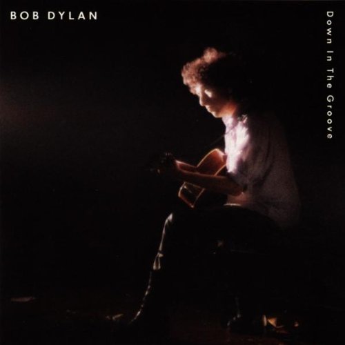 Bob Dylan - Down in the Groove