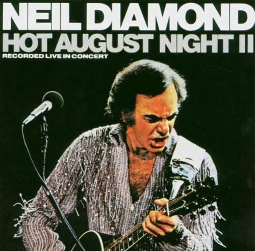 Diamond , Neil - Hot August Night 2