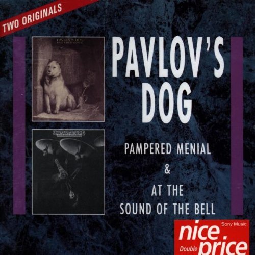 Pavlov's Dog - Pampered Menial / At The Sound Of The Bell (2 Originals)