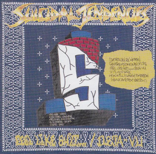 Suicidal Tendencies - Controlled by hatred / feel like shit