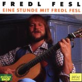 Fesl , Fredl   - Die fünfte von Fredl Fresl