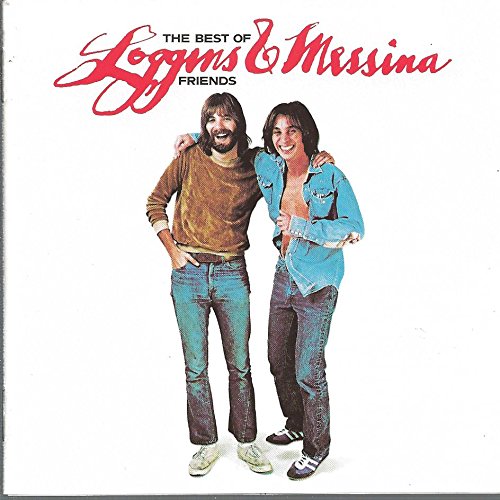 Loggins & Messina - The Best of Friends