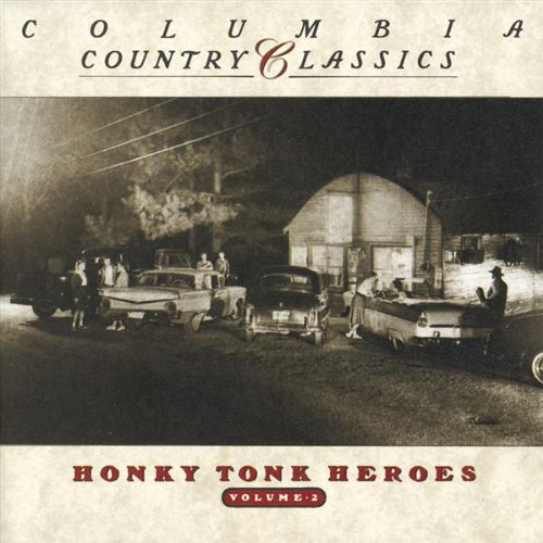 Sampler - Columbia Country Classics Vol. 2 - Honky Tonk Heroes