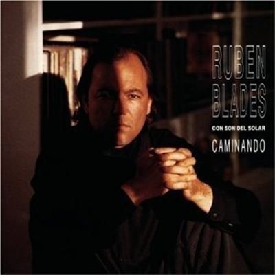 Blades , Ruben - Caminando