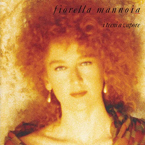 Fiorella Mannoia - I Treni a Vapore