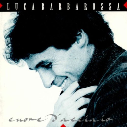 Barbarossa , Luca - Cuore d Acciaio