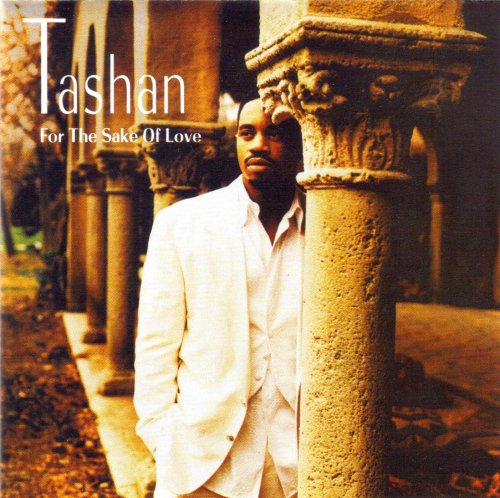 Tashan - For The Sake Of Love