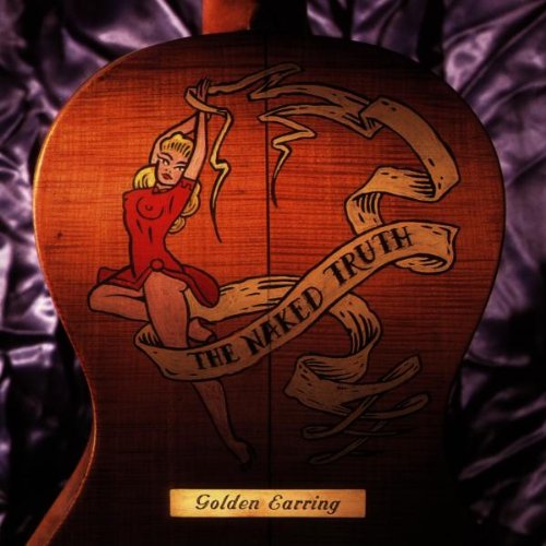 Golden Earring - The naked truth