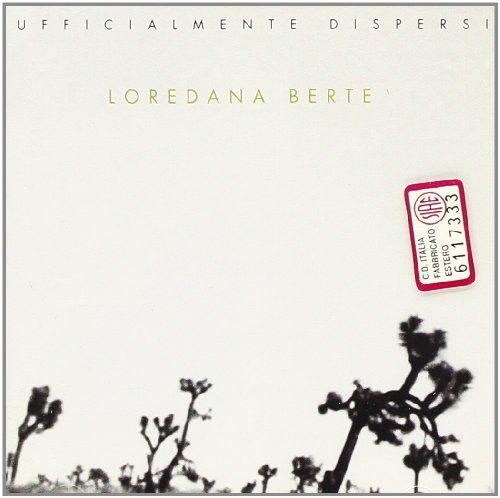 Berte , Loredana - Ufficialmente Dispersi