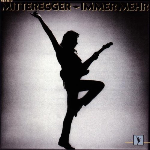 Mitteregger , Herwig - Immer Mehr