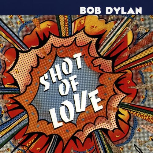 Bob Dylan - Shot of Love