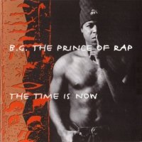 B.G the Prince of Rap - The time is now