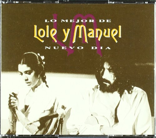 Lole Y Manuel - Nuevo Dia:Lo Mejor de