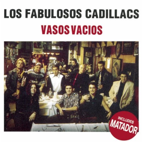 Fabulosos Cadillacs , Los - Vasos vacios