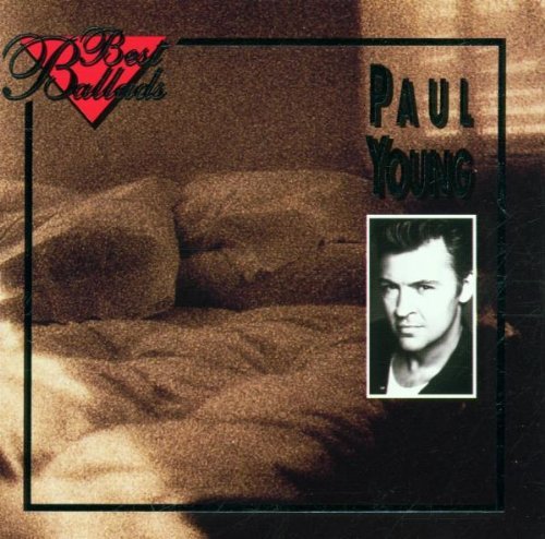 Paul Young - Best Ballads