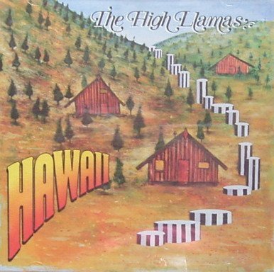 High Llamas , The - Hawaii