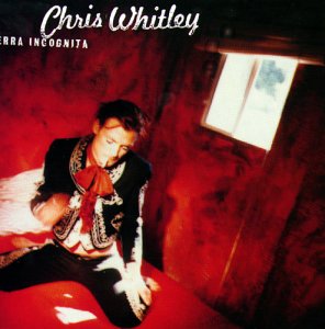 Chris Whitley - Terra Incognita