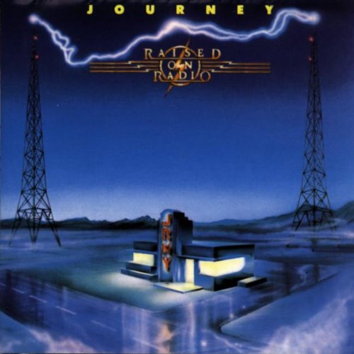 Journey - Raised on Radio