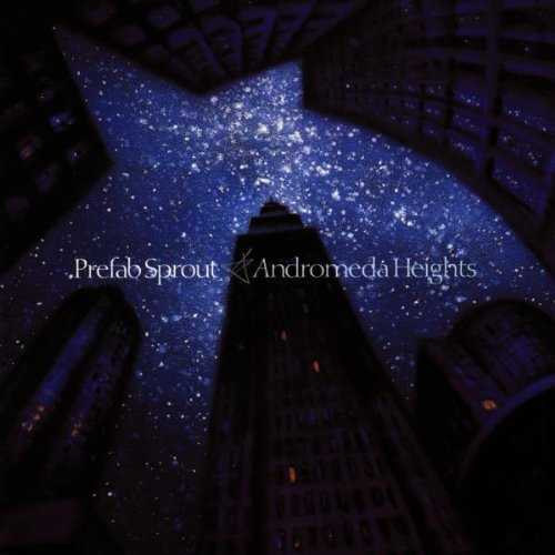 Prefab Sprout - Andromrda heights