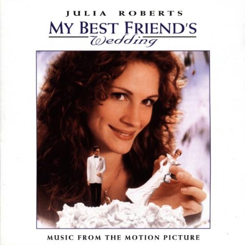 Soundtrack - My best friend's wedding