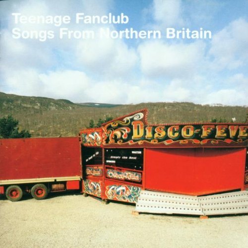 Teenage Fanclub - Songs from northern britain