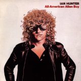 Hunter , Ian - All American Alien Boy