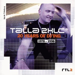 Talla 2XLC - 20 Years of DJ'Ing 1978 - 1998