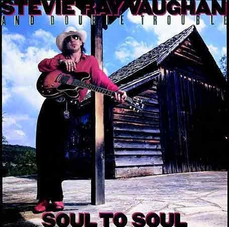 Vaughan , Stevie Ray & Double Trouble - Soul to Soul (+ Bonus Tracks)