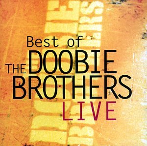 Doobie Brothers , The - The Best Of The Doobie Brothers Live