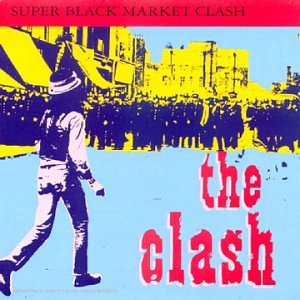 Clash , The - Super Black Market Clash