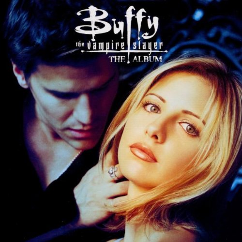 Soundtrack - Buffy the vampire slayer - the album
