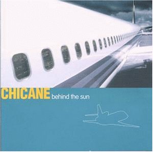 Chicane - Behind the Sun