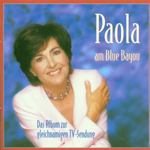 Paola - Paola am Blue Bayou