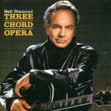 Diamond , Neil - Three chord opera