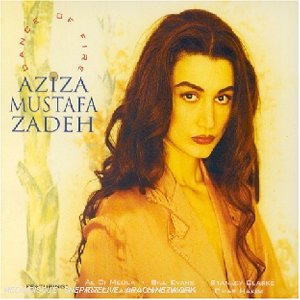 Zadeh , Aziza Mustafa - Dance of Fire (DigiPak)