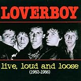 Loverboy - Classics: Their Greatest Hits (Remastered)