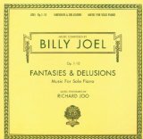 Joel , Billy - Fantasies & Delusions: Music For Solo Piano (Performed By Richard Joo)