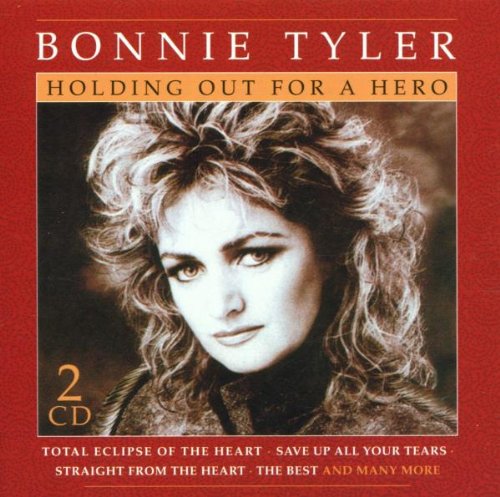 Tyler , Bonnie - Holding Out For A Hero
