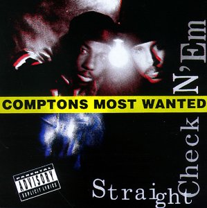 Comptons Most Wanted - Straight CheckN 'Em