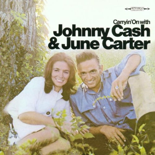 Cash , Johnny & Carter , June - Carryin' on with