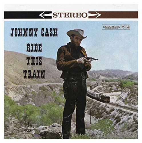 Cash , Johnny - Ride this Train (The American Milestones)