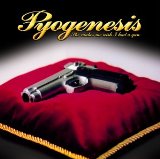 Pyogenesis - Mono...Or Will It Ever Be The Same Way It Used To Be